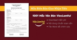 Mẫu biên bản giao nhận tiền chuẩn, sử dụng phù hợp nhiều lĩnh vực